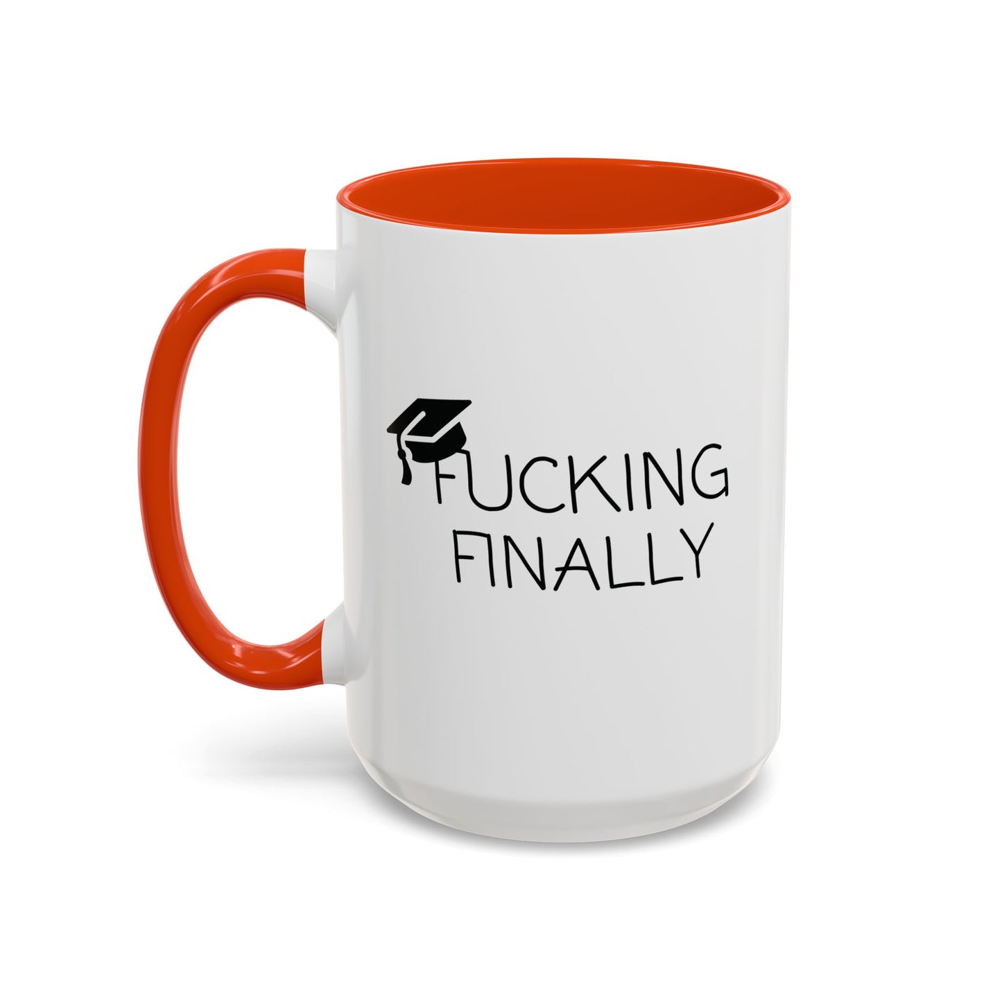 Funny Graduation Mug - "F*cking Finally" - Grad Gift for Him or Her - Class of 2025 Coffee Cup - Red Accent Mug