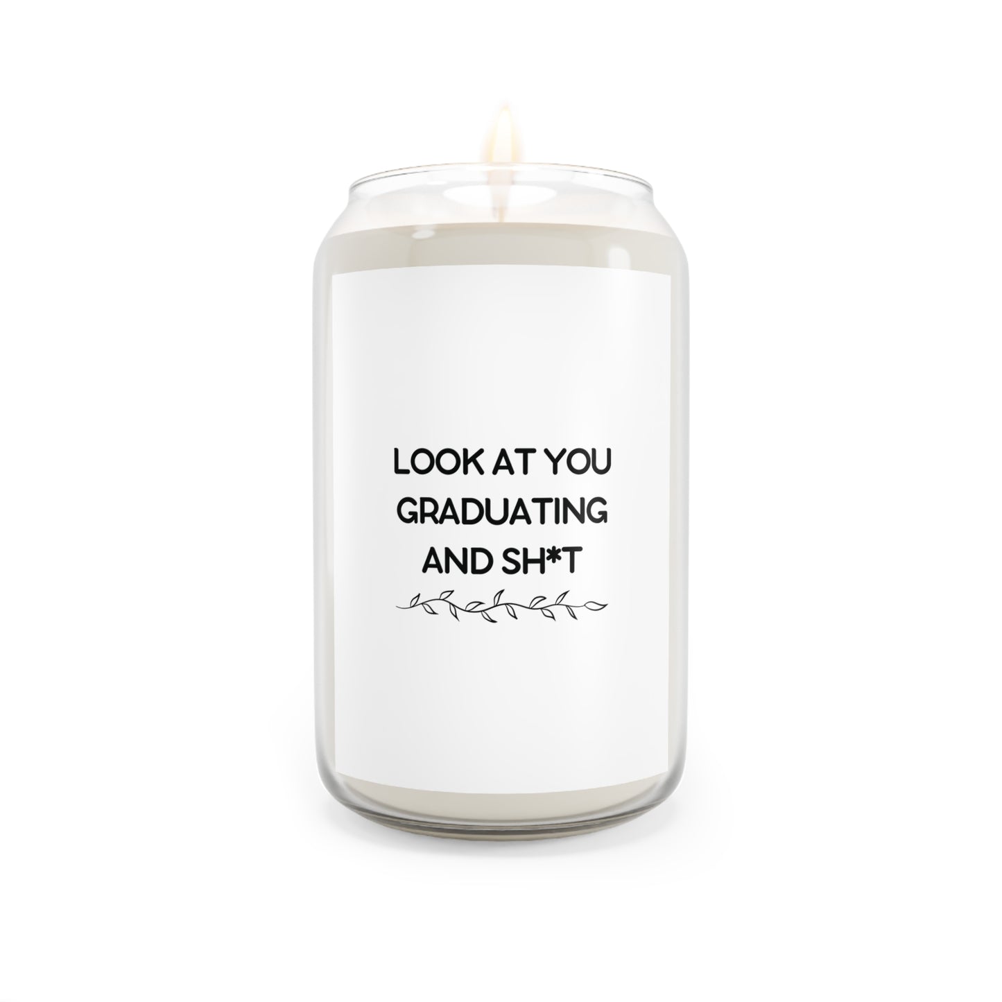 Funny Graduation Candle – "Look at You Graduating and Sh*t" – Sassy Grad Gift for Class of 2025